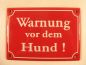 Preview: Warnung vor dem Hund Emaille Email Blech Schild